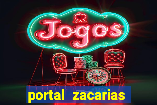 portal zacarias mais de 18